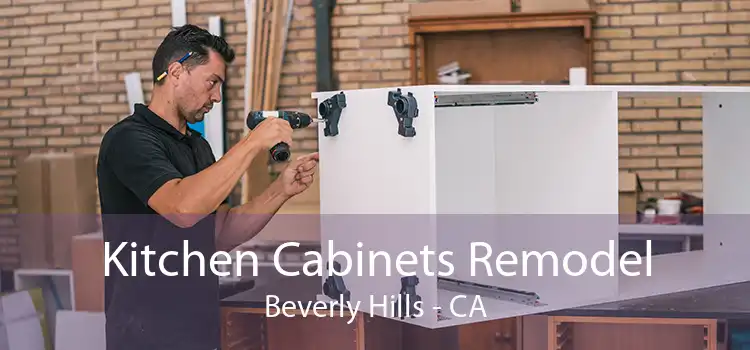 Kitchen Cabinets Remodel Beverly Hills - CA