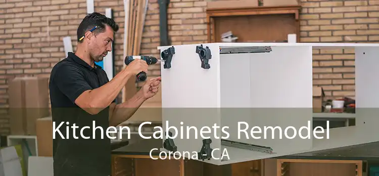 Kitchen Cabinets Remodel Corona - CA