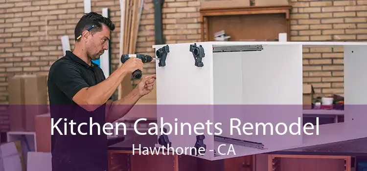 Kitchen Cabinets Remodel Hawthorne - CA