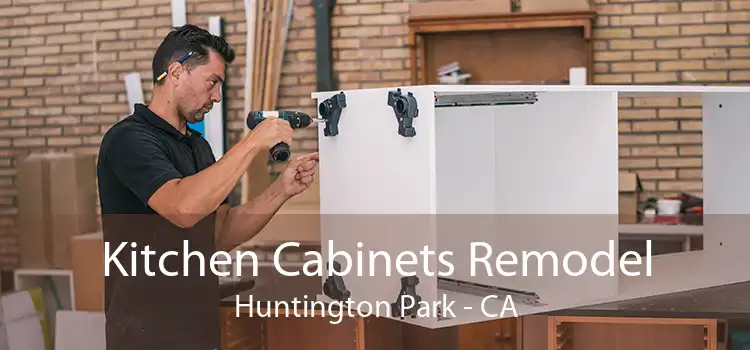 Kitchen Cabinets Remodel Huntington Park - CA