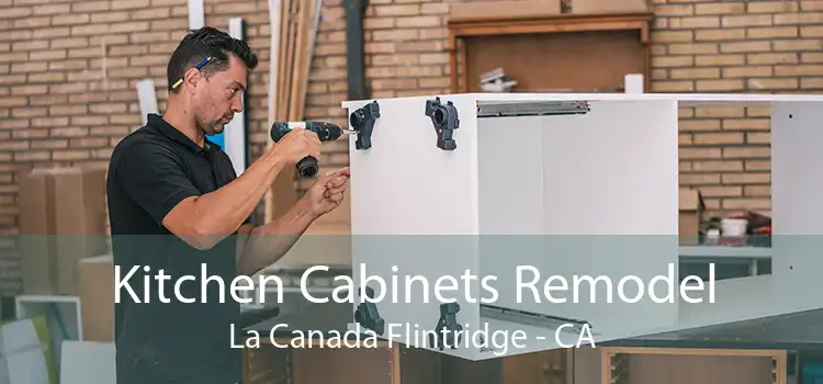 Kitchen Cabinets Remodel La Canada Flintridge - CA