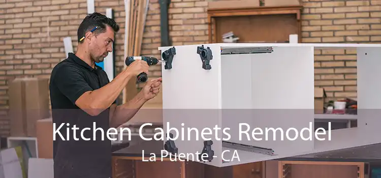 Kitchen Cabinets Remodel La Puente - CA