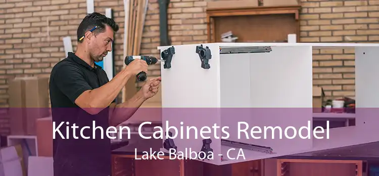 Kitchen Cabinets Remodel Lake Balboa - CA