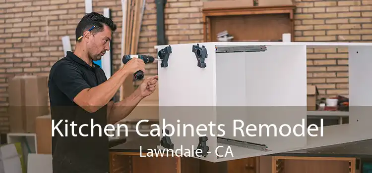 Kitchen Cabinets Remodel Lawndale - CA