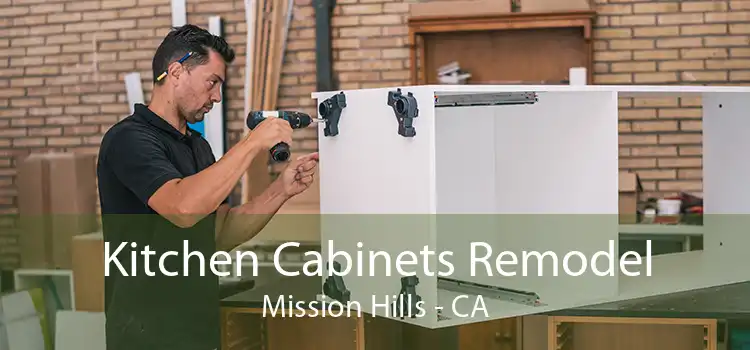 Kitchen Cabinets Remodel Mission Hills - CA