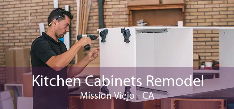 Kitchen Cabinets Remodel Mission Viejo - CA