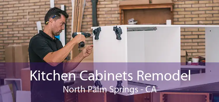 Kitchen Cabinets Remodel North Palm Springs - CA