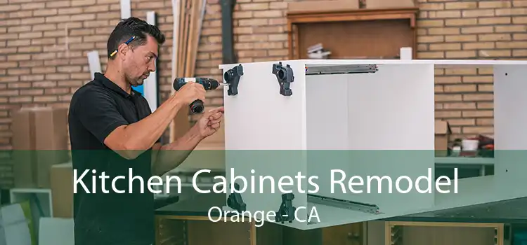 Kitchen Cabinets Remodel Orange - CA