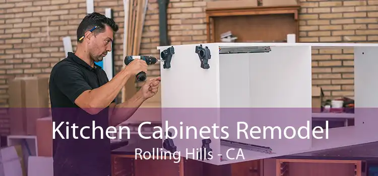 Kitchen Cabinets Remodel Rolling Hills - CA