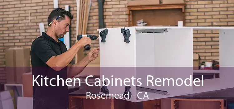 Kitchen Cabinets Remodel Rosemead - CA