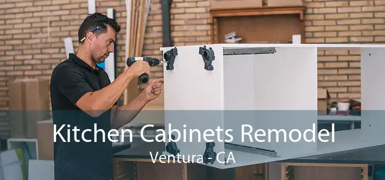 Kitchen Cabinets Remodel Ventura - CA