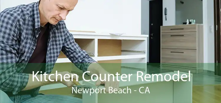 Kitchen Counter Remodel Newport Beach - CA