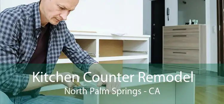 Kitchen Counter Remodel North Palm Springs - CA