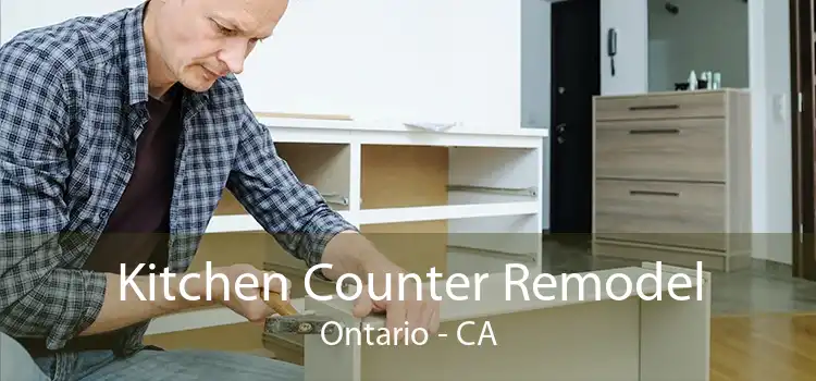 Kitchen Counter Remodel Ontario - CA