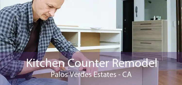 Kitchen Counter Remodel Palos Verdes Estates - CA