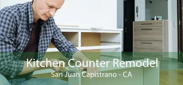 Kitchen Counter Remodel San Juan Capistrano - CA