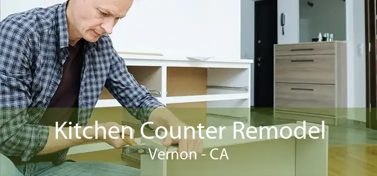 Kitchen Counter Remodel Vernon - CA