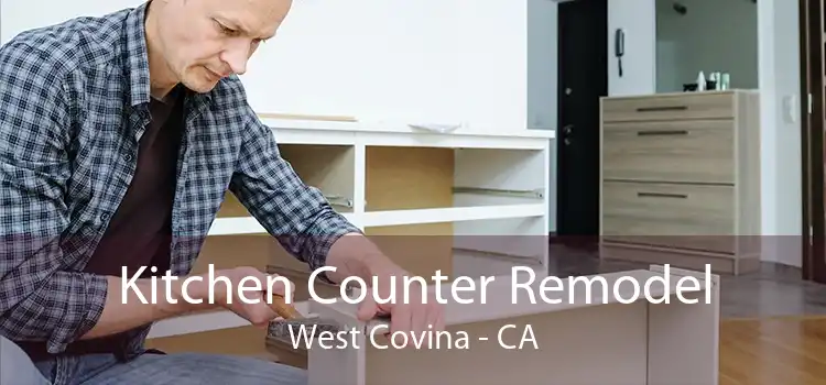 Kitchen Counter Remodel West Covina - CA