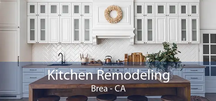 Kitchen Remodeling Brea - CA