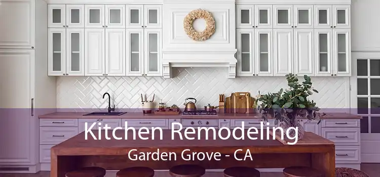 Kitchen Remodeling Garden Grove - CA