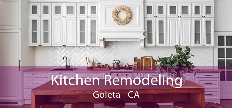 Kitchen Remodeling Goleta - CA