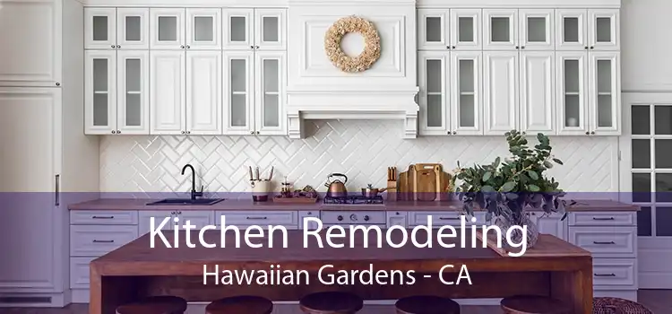 Kitchen Remodeling Hawaiian Gardens - CA