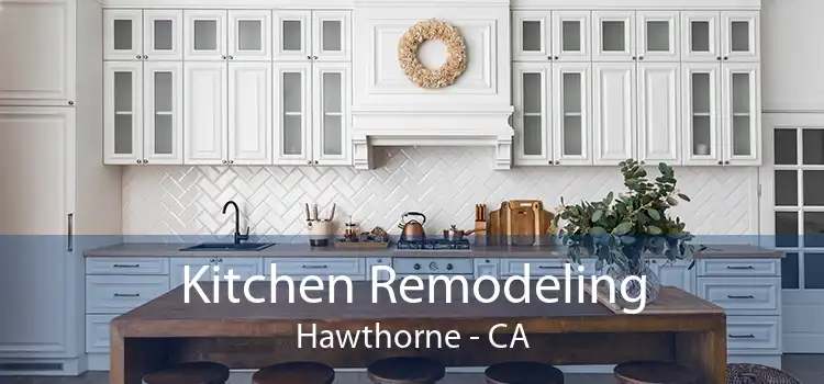 Kitchen Remodeling Hawthorne - CA