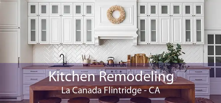 Kitchen Remodeling La Canada Flintridge - CA