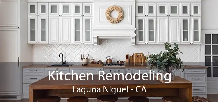 Kitchen Remodeling Laguna Niguel - CA