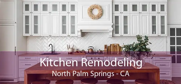 Kitchen Remodeling North Palm Springs - CA