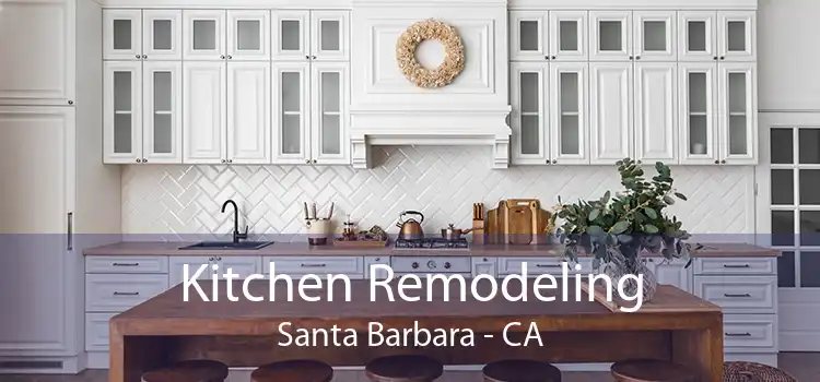 Kitchen Remodeling Santa Barbara - CA