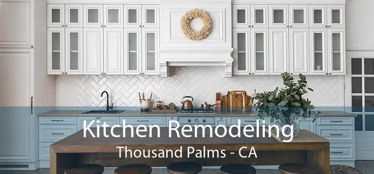 Kitchen Remodeling Thousand Palms - CA