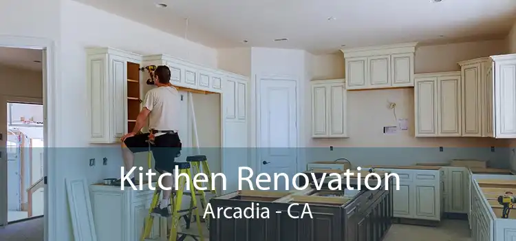 Kitchen Renovation Arcadia - CA