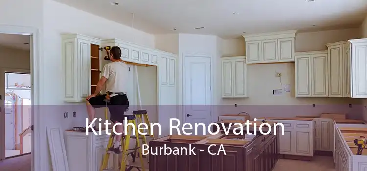 Kitchen Renovation Burbank - CA