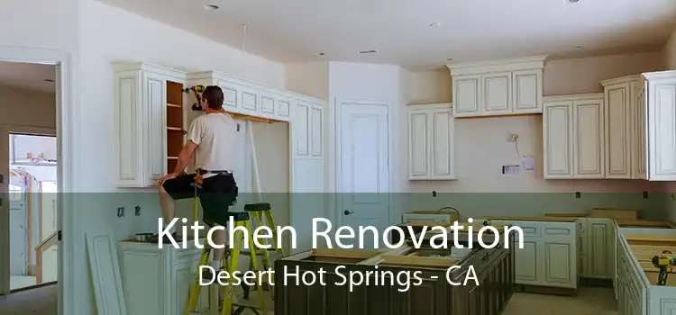 Kitchen Renovation Desert Hot Springs - CA