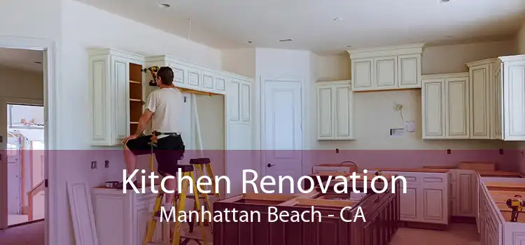 Kitchen Renovation Manhattan Beach - CA