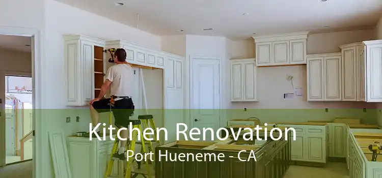 Kitchen Renovation Port Hueneme - CA