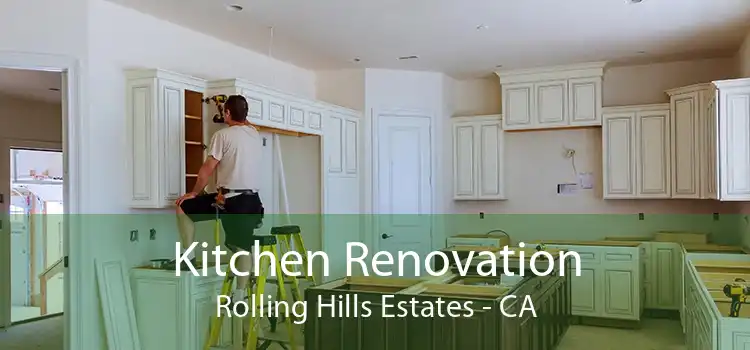 Kitchen Renovation Rolling Hills Estates - CA