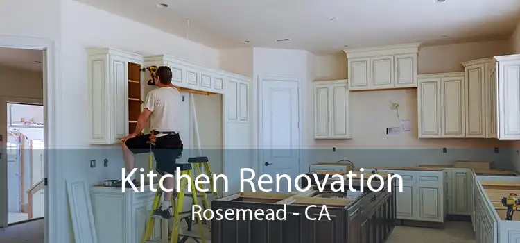 Kitchen Renovation Rosemead - CA