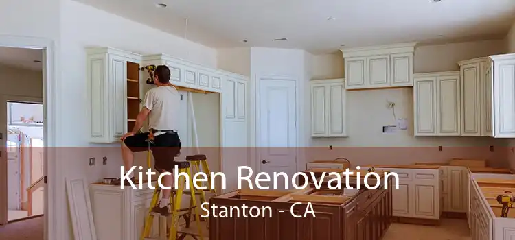 Kitchen Renovation Stanton - CA